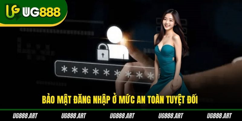 Bảo mật đăng nhập ở mức an toàn tuyệt đối Bảo mật đăng nhập ở mức an toàn tuyệt đối