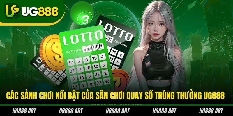 Các sảnh chơi nổi bật của sân chơi quay số trúng thưởng UG888 Các sảnh chơi nổi bật của sân chơi quay số trúng thưởng UG888