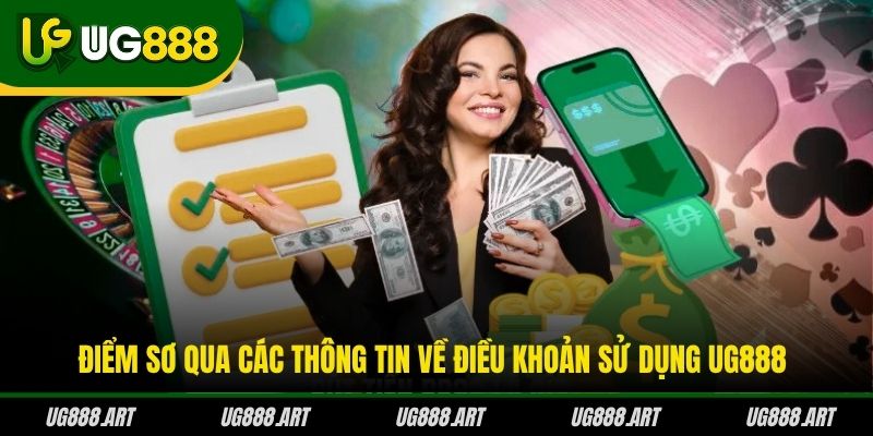 Điểm sơ qua các thông tin về điều khoản sử dụng UG888 Điểm sơ qua các thông tin về điều khoản sử dụng UG888