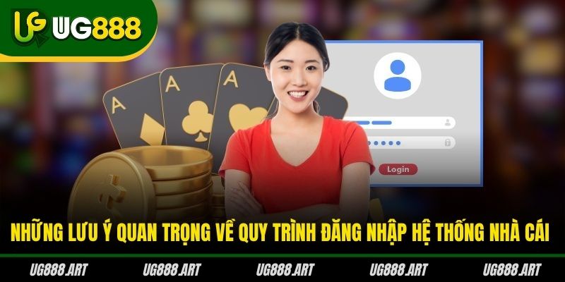 Những lưu ý quan trọng về quy trình đăng nhập hệ thống nhà cái Những lưu ý quan trọng về quy trình đăng nhập hệ thống nhà cái