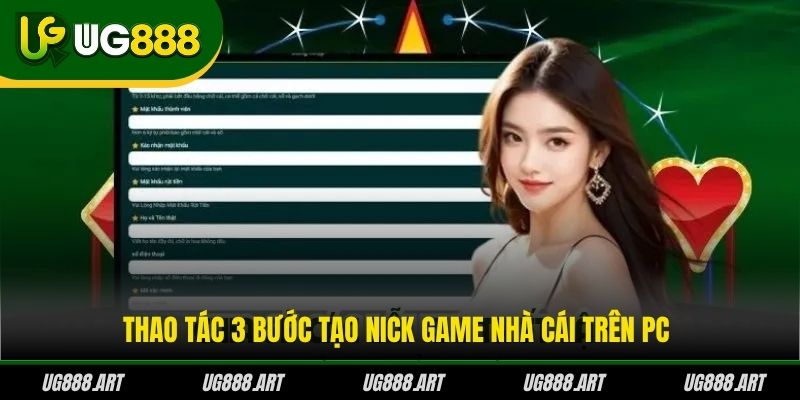 Thao tác 3 bước tạo nick game nhà cái trên PC