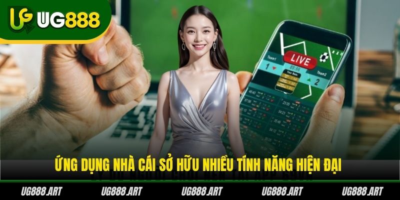 Ứng dụng nhà cái sở hữu nhiều tính năng hiện đại Ứng dụng nhà cái sở hữu nhiều tính năng hiện đại